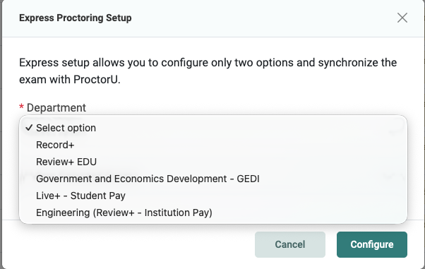 Dropdown menu displaying department options for configuring a ProctorU exam, including Review+, GEDI, and Default.